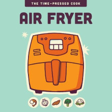 Air Fryer by Editors of the Harvard Common Press Hardcover Book