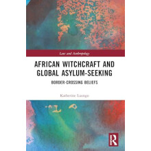 African Witchcraft and Global AsylumSeeking by Katherine Luongo Paperb