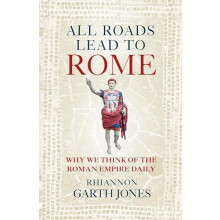 All Roads Lead to Rome by Rhiannon Garth Jones Hardcover Book