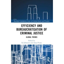 Efficiency and Bureaucratisation of Criminal Justice Paperback Book