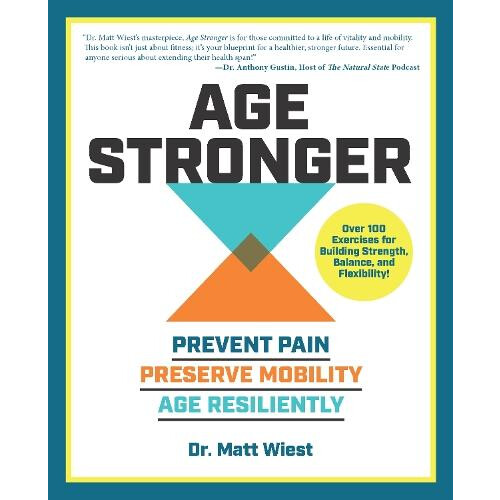 Age Stronger by Matt Wiest Paperback Book