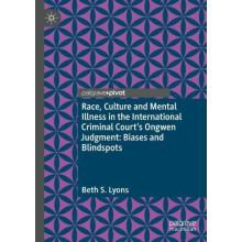 Race Culture and Mental Illness in the International Criminal Courts O