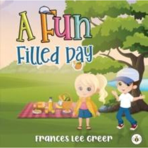 A Fun Filled Day by Frances Lee Greer Paperback Book
