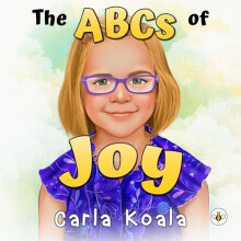 The ABCs of Joy by Carla Koala Paperback Book