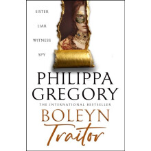 Boleyn Traitor by Philippa Gregory Hardcover Book
