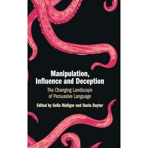 Manipulation Influence and Deception Hardcover Book