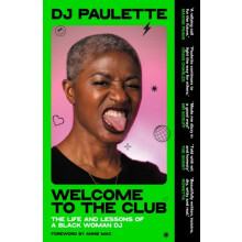 Welcome to the Club by DJ Paulette Paperback Book