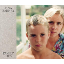 Tina Barney Family Ties Hardcover Book