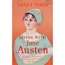 Living with Jane Austen by Janet University of Cambridge Todd Hardcove - Book