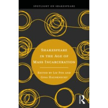 Shakespeare in the Age of Mass Incarceration Paperback Book