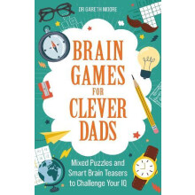 Brain Games for Clever Dads by Dr Gareth Moore Paperback Book