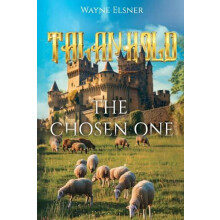 Talanhold The Chosen One by Wayne Elsner Paperback Book