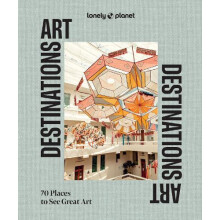 Lonely Planet Art Destinations by Lonely Planet Hardcover Book