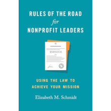 Rules of the Road for Nonprofit Leaders by Elizabeth M. Schmidt Paperb