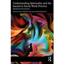Understanding Spirituality and the Sacred in Social Work Practice Pape