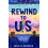 Rewind to Us by Molly Morris Paperback Book 1