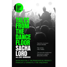 Tales from the Dancefloor by Sacha Lord Paperback Book