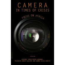 Camera in Times of Crisis by Kehinde Christopher Adewumi Hardcover Boo