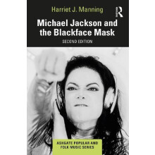 Michael Jackson and the Blackface Mask by Harriet J. Manning Paperback