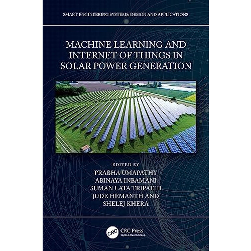 Machine Learning and the Internet of Things in Solar Power Generation