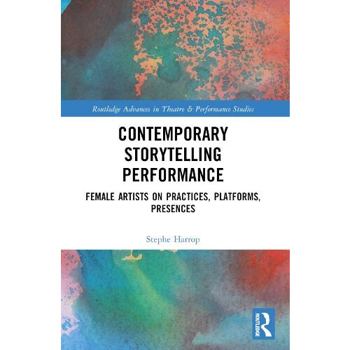 Contemporary Storytelling Performance by Stephe Harrop Paperback Book