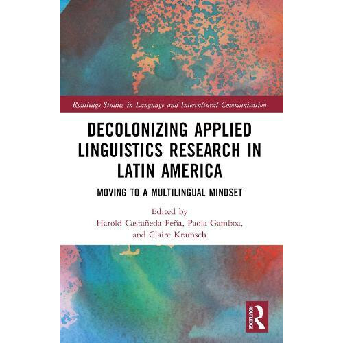 Decolonizing Applied Linguistics Research in Latin America Paperback B