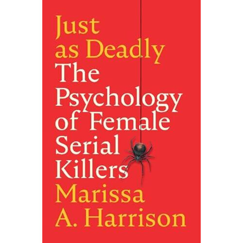 Just as Deadly by Marissa A. Pennsylvania State University Harrison Pa