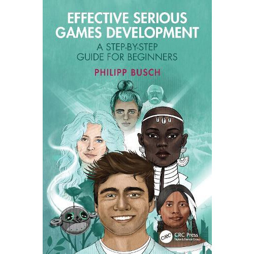 Effective Serious Games Development by Busch Philipp Mind Games Gmbh M