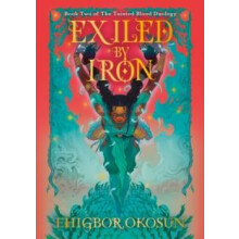 Exiled by Iron by Ehigbor Okosun Paperback Book