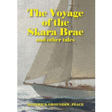 The Voyage of the Skara Brae and other tales by Roderick GroundesPeace