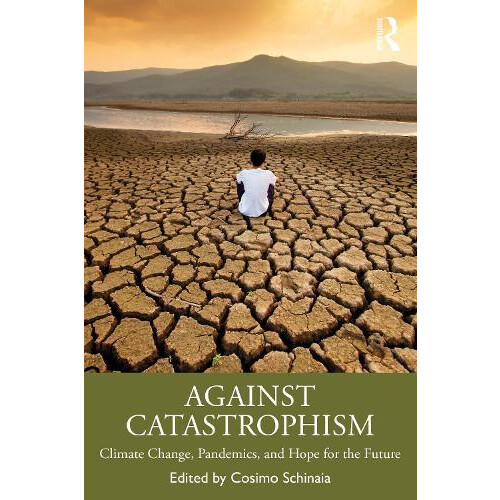Against Catastrophism Paperback Book