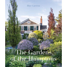The Gardens of the Hamptons by Blue Carreon Hardcover Book