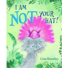 I Am Not Your Hat by Lisa Bentley Hardcover Book