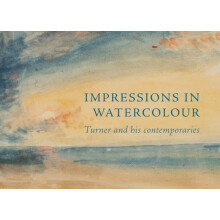 Impressions in Watercolour Turner and his Contemporaries by Ian Warrel