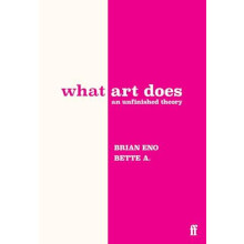 What Art Does by Bette Adriaanse Hardcover Book