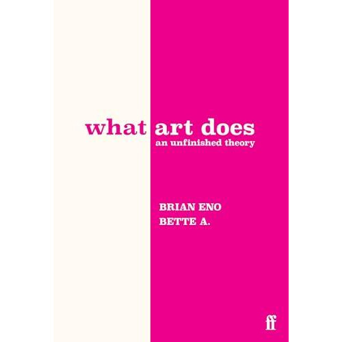 What Art Does by Bette Adriaanse Hardcover Book