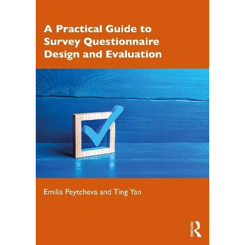 A Practical Guide to Survey Questionnaire Design and Evaluation by Tin