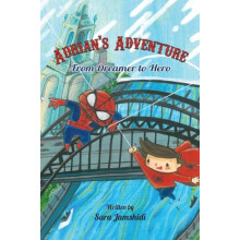 Adrians Adventure From Dreamer to Hero by Sara Jamshidi Hardcover Book
