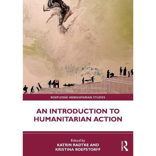 An Introduction to Humanitarian Action Paperback Book