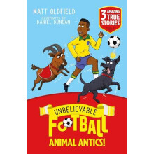 Unbelievable Football Short Colour Stories Animal Antics by Matt Oldfi