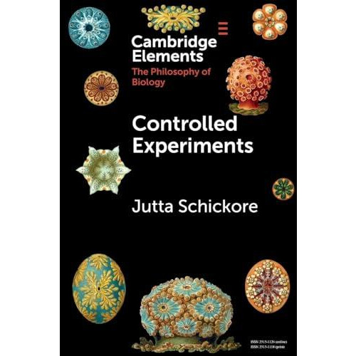 Controlled Experiments by Jutta Indiana University Schickore Paperback