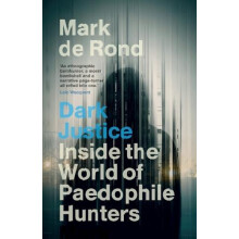 Dark Justice by Mark University of Cambridge de Rond Hardcover Book