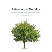Intimations of Mortality by Barbara A. Reich Paperback Book