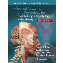 Applied Anatomy and Physiology for SpeechLanguage Pathology and Audiol