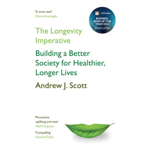 The Longevity Imperative by Andrew J. Scott Paperback Book