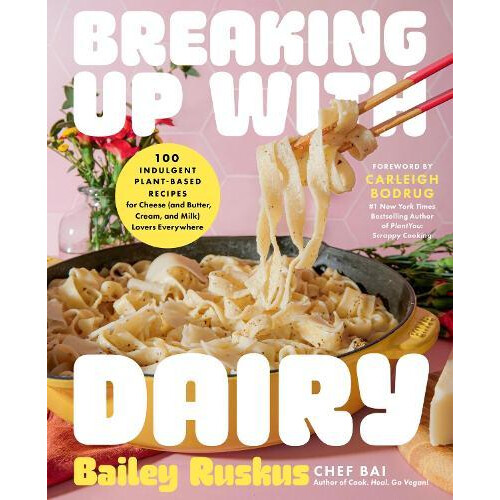Breaking Up with Dairy by Bailey Ruskus Hardcover Book