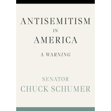 Antisemitism in America by Chuck Schumer Hardcover Book