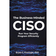 The BusinessMinded CISO by Bryan Kissinger Paperback Book