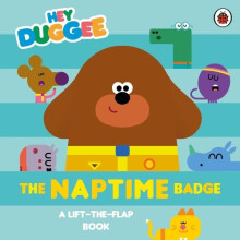Hey Duggee The Naptime Badge by Hey Duggee Other Book