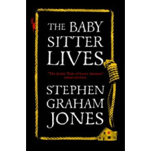 The Babysitter Lives by Stephen Graham Jones Paperback Book
